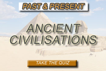Take our fun quiz about Ancient Civilisations
